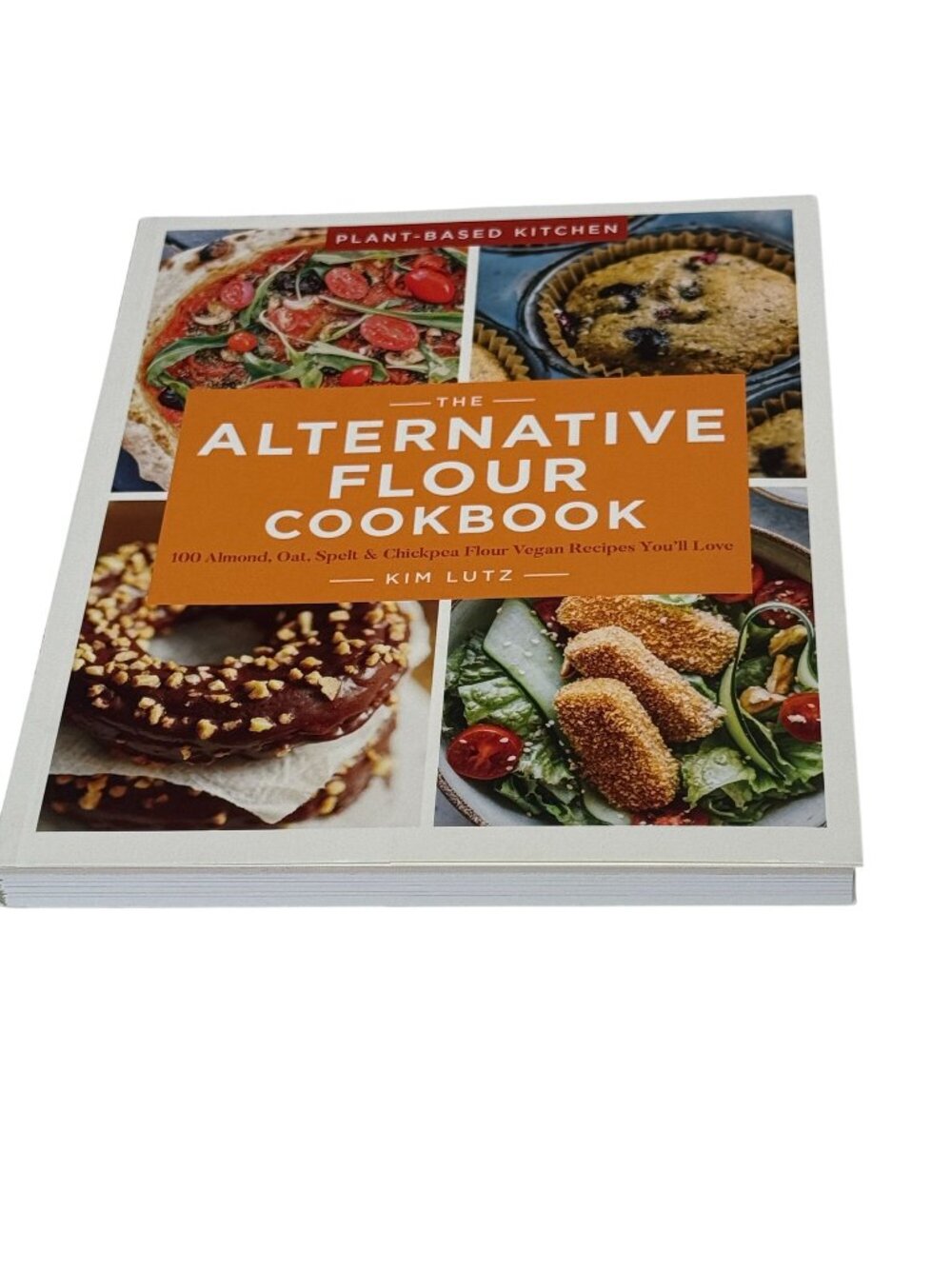 The Alternative Flour Cookbook Plant Based Vegan Recipes Kim Lutz